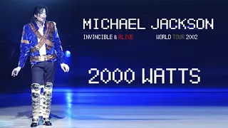 02 - 2000 Watts - Invincible & Alive World Tour 2002 | Michael Jackson [Fanmade]