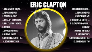 Eric Clapton Top Of The Music Hits 2024 - Most Popular Hits Playlist
