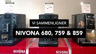 Sammenligning af Nivona CafeRomatica 680, 759 & 859