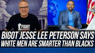 Grifter Jesse Lee Peterson Says White Men ARE IN FACT Superior to Black People!