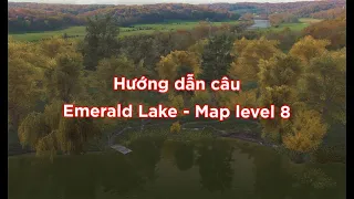 [Fishing Planet VN - Tip & Trick for Newbie] Hướng dẫn câu Emerald Lake - New York