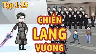 [Tổng hợp] Chiến lang vương tập 1 - 15 | TV Movies