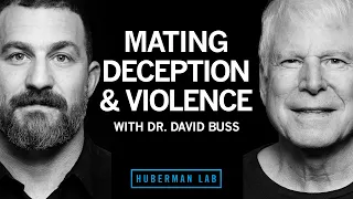 Dr. David Buss: How Humans Select & Keep Romantic Partners in Short & Long Term | Huberman Lab  #48