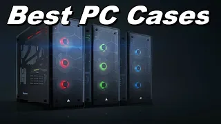 Best PC Cases 2019 | The 10 Best Computer Case For Your New Build