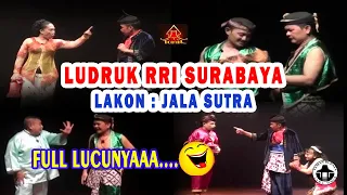 LUDRUK RRI SURABAYA - LAKON : JALA SUTRA