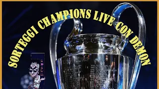 SORTEGGI CHAMPIONS, LIVE REACTION, NON MANCATE!!!!!