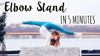 How to do an Elbow Stand in 5 minutes!