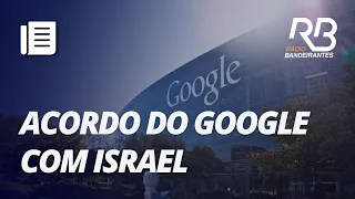 Google demite funcionários após protestos contra Israel I Manhã Bandeirantes