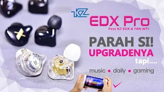 PENERUS yang SERIUS - KZ EDX pro FEAT old EDX & TRN MT1 - music - daily - gaming