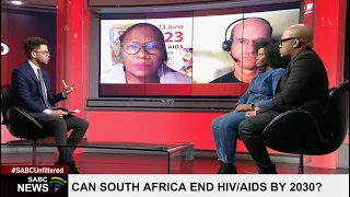 Unfiltered | Can SA end HIV/Aids by 2030? 22 June 2023