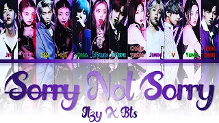 How would ITZY & BTS sing 'SORRY NOT SORRY' (by ITZY)(Han/Rom/Eng) | fanmade (unreal)