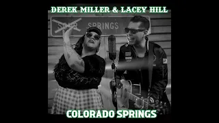 Derek Miller w/Lacey Hill 'Colorado Springs' Official Video