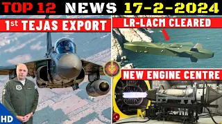 Indian Defence Updates : 1st Tejas Export,New Engine Centre,4000 Cr LRLACM Cleared,Akash-NG Ready