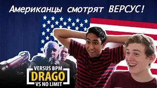 Американцы смотрят VERSUS BPM: Drago VS MC No Limit