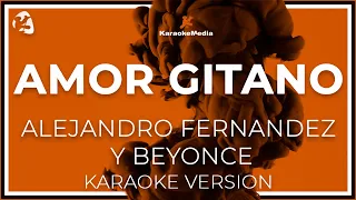 Amor Gitano -  Beyonce  ft. Alejandro Fernandez KARAOKE INSTRUMENTAL CON COROS