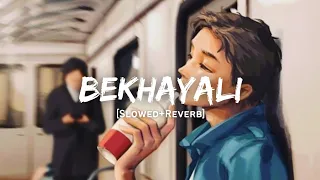 Bekhayali - Arijit Singh Version | Slowed And Reverb Lofi Mix