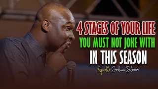 4 STAGES OF YOUR LIFE YOU MUST JOKE WITH TO ADVANCE IN ALL THINGS - Apostle Joshua Selman