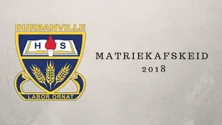 Hoërskool Durbanville | Matriekafskeid 2018