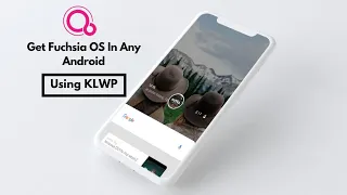 Get Fuchsia OS in any android | No root | Using KLWP