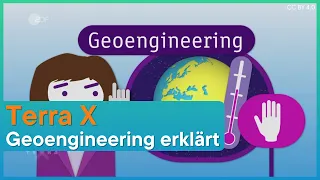 Terra X: Was ist Geoengineering?