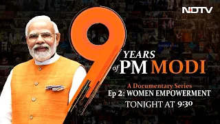 9 Years Of PM Modi Documentary Series, Episode 2: Women Empowerment - Promo