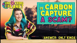 You (Probably) Don’t Know What Carbon Capture Is | UnF*cking the Planet