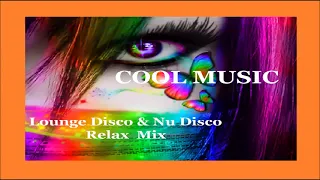 Lounge Disco & Nu Disco Relax Mix