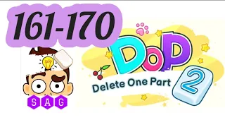 DOP 2 DELETE ONE PART 2 level 161 162 163 164 165 166 167 168 169 170 answers gameplay