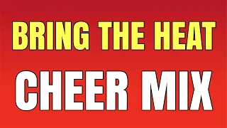 Cheer Mix - "Bring the Heat"