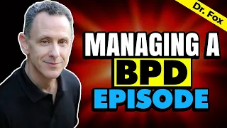 7 Steps to Managing a BPD Episode: Step by Step