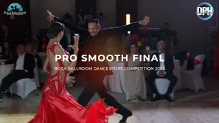 PRO SMOOTH FINAL | BOCA BALLROOM DANCESPORT COMPETITION 2022