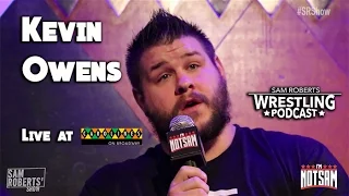 Kevin Owens Live w Sam Roberts - Vince McMahon, Dusty Rhodes, etc