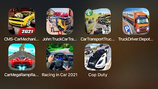 CMS Car Mechanic,John Truck Car Transport,Truck Driver,Car Mega Ramp Race,Racing in Car 2021,CopDuty