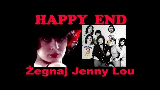 HAPPY END  -  Żegnaj Jenny Lou  (1977)