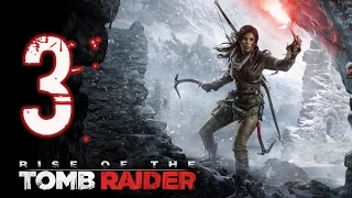 Rise of the Tomb Raider.Прохождение.Серия №3.Сибирская глушь-2.(Гробница-1, Ледяной корабль).