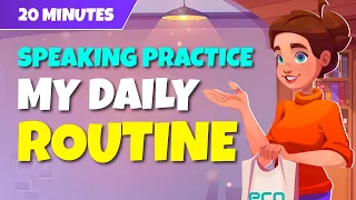 My DAILY ROUTINE - Speak with me in 20 minutes | Improve English Speaking for Beginner