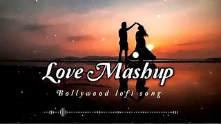 Love mashup bollywood lofi song #song #bollywood