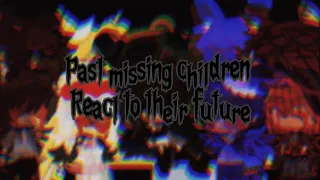 Past missing children react to their future{}FNaF{}Missing children