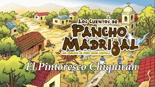 Pancho Madrigal - El Pintoresco Chiquiran