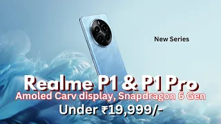 Realme P1 & P1 Pro 5G Unboxing, snapdragon 6 gen, Amoled Carv Display Under ₹19,999/-