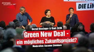 Green New Deal – ein mögliches Zukunftsprojekt? Es diskutieren Bernd Riexinger und Raul Zelik