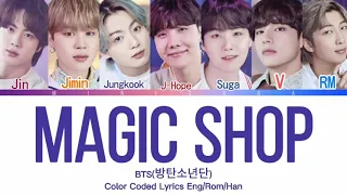 BTS(방탄소년단)-Magic Shop LYRICS (Color Coded Lyrics Eng/Rom/Han 가사)