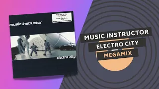 MUSIC INSTRUCTOR | ELECTRO CITY ⚡️ | MEGAMIX 1998