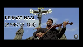 Rehmat Naal (Psalm 103) | New Zaboor - Instrumental