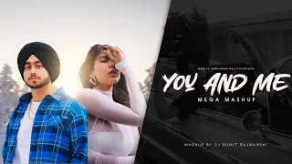 You And Me - Love Punjabi Mashup 2024 | Shubh, Sidhu Moose Wala & AP Dhillon | DJ Sumit Rajwanshi