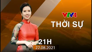 Bản tin thời sự tiếng Việt 21h - 22/08/2021| VTV4