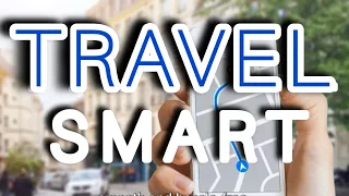 How to Travel Smart: Essential Tips for Every Traveler!