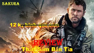 REVIEW PHIM 12 KỴ BINH QUẢ CẢM || 12 STRONG 2018 || SAKURA REVIEW