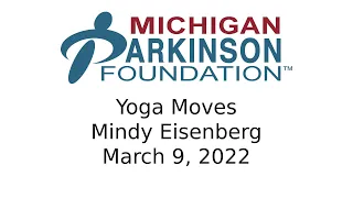 Michigan Parkinson Foundation - Yoga adapted for Parkinson's with Mindy Eisenberg - March 9, 2022