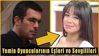 Yemin Dizi Oyuncularının Şaşırtan Eşleri ve Sevgilileri